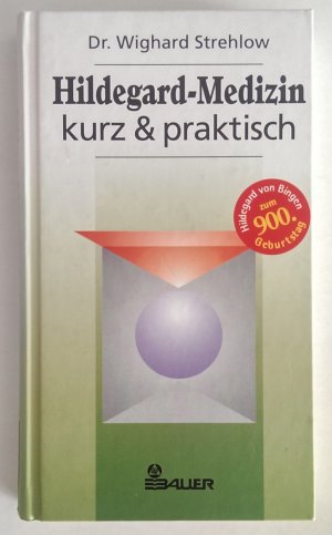 gebrauchtes Buch – Wighard Strehlow – Hildegard-Medizin - kurz & praktisch.