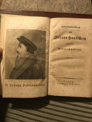 Lebensbeschreibung des Johann Hausschein genannt Oekolampadius.