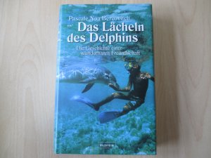 gebrauchtes Buch – Berovitch, Pascale Noa – Das Lächeln des Delphins Die Geschichte einer wunderbaren Freundschaft