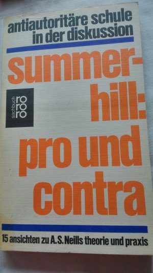 Summerhill : Pro und Kontra 15 Ansichten zu A.S. Neills Theorie und Praxis