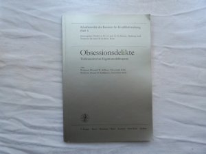 Schriftenreihe des Instituts für Konfliktforschung / Obsessionsdelikte