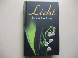 Licht für dunkle Tage