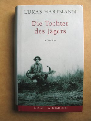 Die Tochter des Jägers. Vom Autor signiert