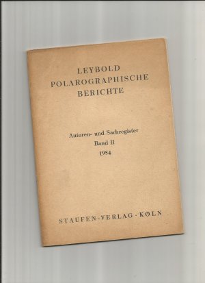 Leybold Polarographische Berichte, Autoren- und Sachregister Band II 1954