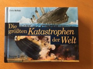 Die größten Katastrophen der Welt