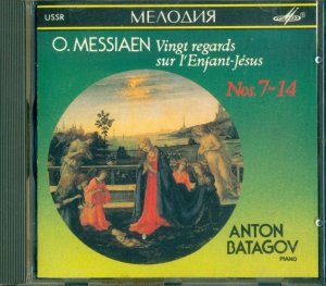 gebrauchter Tonträger – Olivier Messiaen - ANTON BATAGOV – Vingt regards sur l'Enfant-Jésus. Nos. 7-14 (1 CD)