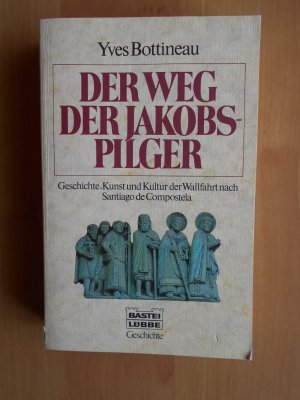 gebrauchtes Buch – Yves Bottineau – Der Weg der Jakobspilger