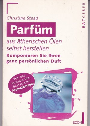 Parfum aus ätherischen Ölen selbst herstellen