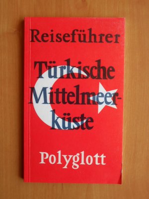 gebrauchtes Buch – div. Autoren – Türkische Mittelmeerküste