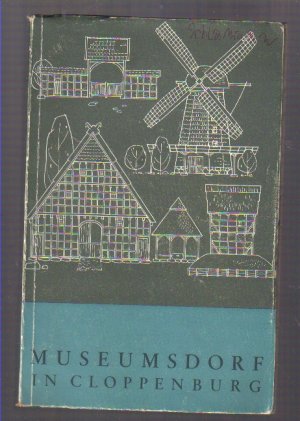 antiquarisches Buch – Freilichtmuseum Cloppenburg - Führer durch das Museumsdorf und die "Burg" Arkenstede.