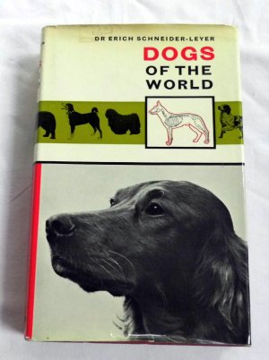 antiquarisches Buch – Dr Erich Shneider-Leyer – Dogs of the world (1964)