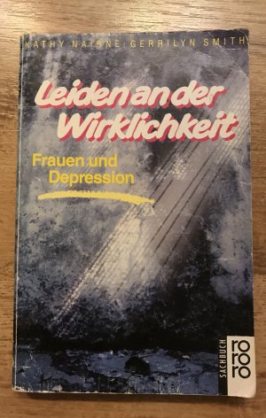 Leiden an der Wirklichkeit - Frauen und Depressionen