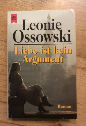 gebrauchtes Buch – Leonie Ossowski – Liebe ist kein Argument