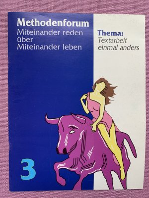 gebrauchtes Buch – Methodenforum: Miteinander reden über Miteinander leben: Thema Textarbeit