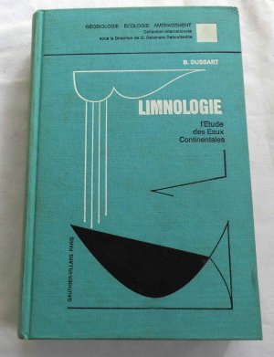 antiquarisches Buch – Bernard Dussart – Limnologie Létude des eaux continentales (1966) Géobiologie - Écologie Aménagement