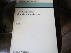 Die Akupunktur - eine Ordnungstherapie - Bildband