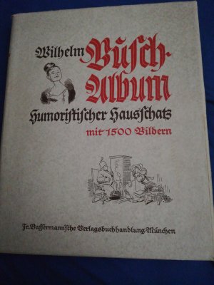 Neues Wilhelm Busch-Album. Humoristischer Hausschatz. Sammlung lustiger Bildgeschichten mit 1500 Bildern.