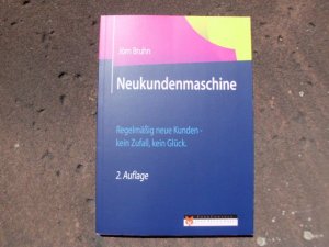 Neukundenmaschine. Regelmäßig neue Kunden - kein Zufall, kein Glück.