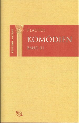 Komödien Band III : Curculio - Epidicus - Meneachmi - Mercator. Lateinisch und deutsch. Herausgegeben, übersetzt und kommentiert von Peter Rau (Edition […]