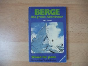 gebrauchtes Buch – Karl Lukan – Berge - Dasgroße Abenteuer