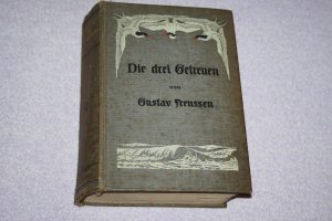 antiquarisches Buch – Gustav Frenssen – Die drei Getreuen