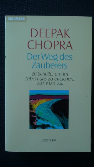 gebrauchtes Buch – Deepak Chopra – Der Weg des Zauberers - 20 Schritte, um im Leben das zu erreichen was man will