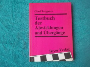 gebrauchtes Buch – Gerd Treppner – Testbuch der Abwicklungen und Übergänge (Schach, Schachtraining, Schachaufgaben, Schachschule, chess)