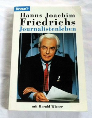 gebrauchtes Buch – Friedrichs, Hanns J – Journalistenleben