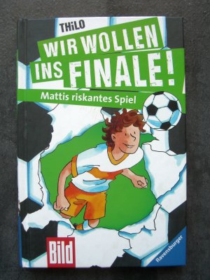 gebrauchtes Buch – THiLO – Wir wollen ins Finale! Mattis riskantes Spiel - Band 2