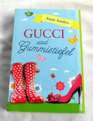 gebrauchtes Buch – Annie Sanders – Gucci und Gummistiefel