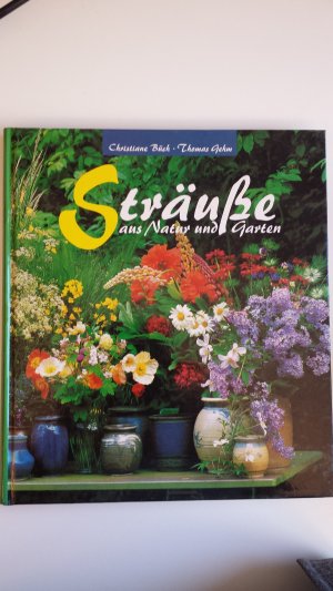 Sträusse aus Natur und Garten