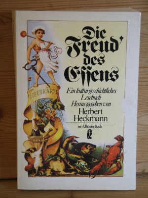 gebrauchtes Buch – heckmann, herbert  – "die freud' des essens" ein kulturgeschichtliches lesebuch