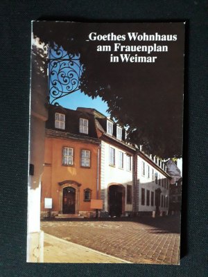 Goethes Wohnhaus am Frauenplan in Weimar