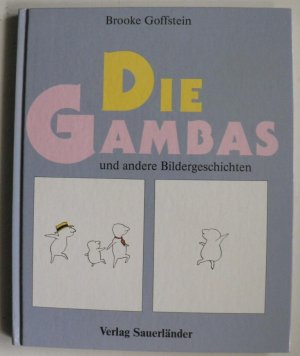 gebrauchtes Buch – Brooke Goffstein – Die Gambas und andere Bildergeschichten