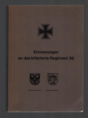 Erinnerungen an das Infanterie-Regiment 36