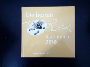 gebrauchtes Buch – Die besten Tomicek Karikaturen 2016 - Jahrbuch - signierte Ausgabe