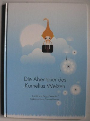 Die Abenteuer des Kornelius Weizen