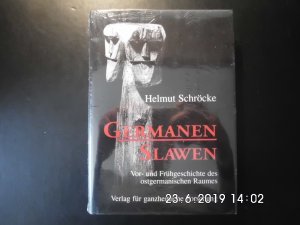 Germanen Slawen _ Vor- und Frühgeschichte des ostgermanischen Raumes - (original folienverschweißt)