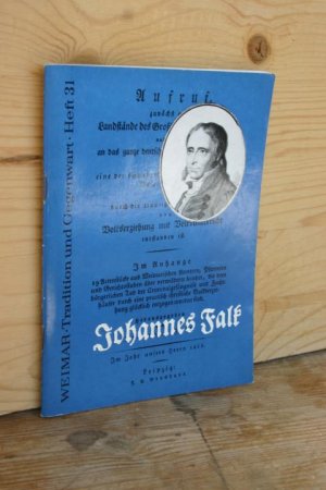 gebrauchtes Buch – Paul Saupe – Johannes Daniel Falk, 1768 bis 1826. Schriftsteller, tätig in gefährlichen Kriegsläuften, Pädagog verwilderter Kinder (Weimar - Tradition und Gegenwart, Heft 31)