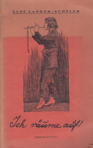 Ich räume auf ! Meine Anklage gegen meine Verleger. / Else Lasker-Schüler