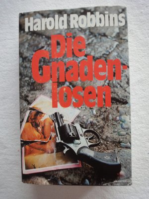 gebrauchtes Buch – Harold Robbins – Die Gnadenlosen