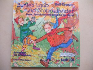 Buntes Laub und Stoppelfelder, Lieder Geschichten und Spiele für den Herbst, mit CD