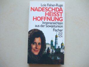 gebrauchtes Buch – Lois Fisher-Ruge – Nadeschda heisst Hoffnung - Innenansichten aus der Sowjetunion