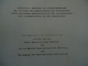 Bronchitis, Emphysem und Lungentuberkulose bei Silikose der Sandsteinbauer des Maingebietes......