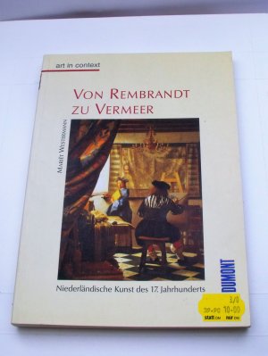 Von Rembrandt zu Vermeer: Niederländische Kunst des 17. Jahrhunderts