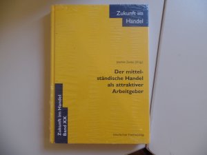 gebrauchtes Buch – Joachim Zentes – Der mittelständische Handel als attraktiver Arbeitgeber - Zukunft im Handel Band XX