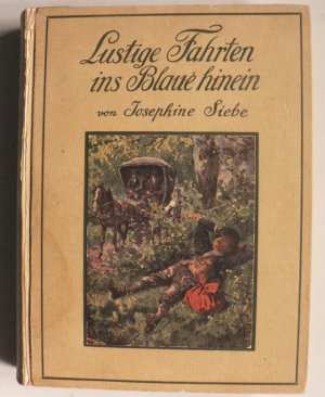 Lustige Fahrten ins Blaue hinein. Heitere Erzählungen für die Jugend