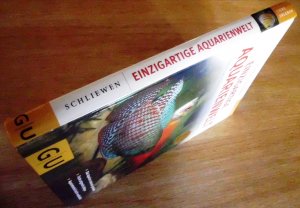 gebrauchtes Buch – Ulrich Schliewen – Einzigartige Aquarienwelt