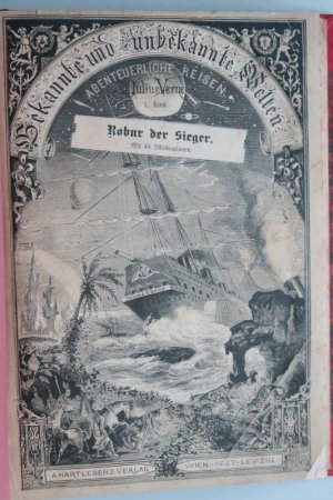 Verne, Julius. Robur der Sieger. Erste deutsche Ausgabe. Wien/Pest/Leipzig, A. Hartleben's Verlag, 1887. * Mit 45 Illustrationen (inkl. 1 Tafel) in Holzschnitt […]