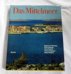 gebrauchtes Buch – Sigurd von Boletzky – Das Mittelmeer - Geographie des Mittelmeers / Einblick in das Mittelmeer / Politik ums Mittelmeer / Kultur und Geist des Mittelmeers / Mythen und Märchen um das Mittelmeer